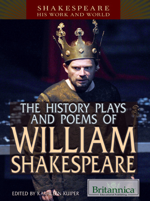 Title details for The History Plays and Poems of William Shakespeare by Britannica Educational Publishing - Available